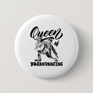 Breakdancing Breakdancer Bboy Dancing Queen of Bre Ronde Button 5,7 Cm