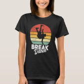 Breakdans Bboy Bgirl Streetdans Break Dance T-shirt (Voorkant)