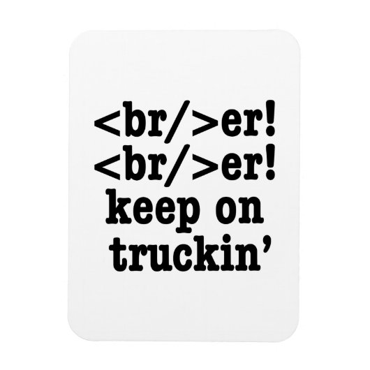 breaker! breaker! Keep on truckin' / HTML-code Magneet (Verticaal)