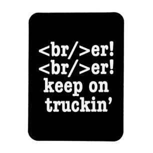 breaker! breaker! Keep on truckin' / HTML-code Magneet