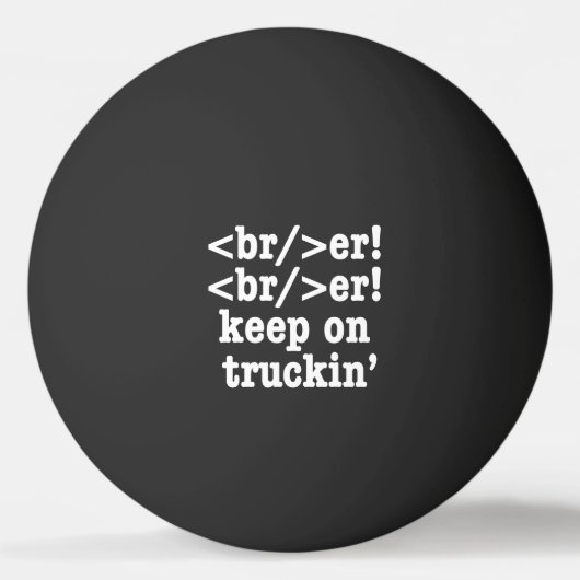 breaker! breaker! Keep on truckin' / HTML-code Pingpongbal (Voorkant)