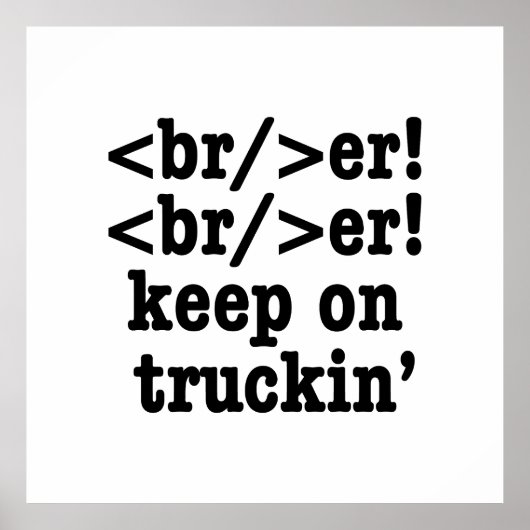 breaker! breaker! Keep on truckin' / HTML-code Poster (Voorkant)