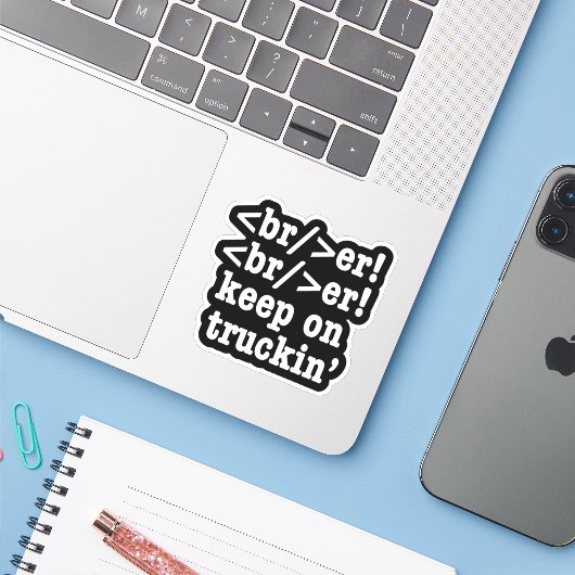 breaker! breaker! Keep on truckin' / HTML-code Sticker (Laptop met iPhone)