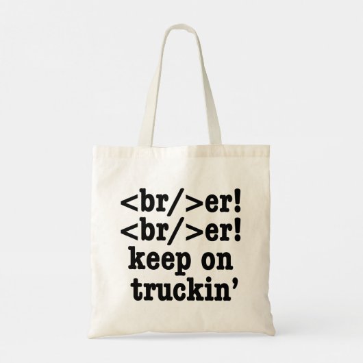 breaker! breaker! Keep on truckin' / HTML-code Tote Bag (Achterkant)