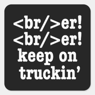 breaker! breaker! Keep on truckin' / HTML-code Vierkante Sticker
