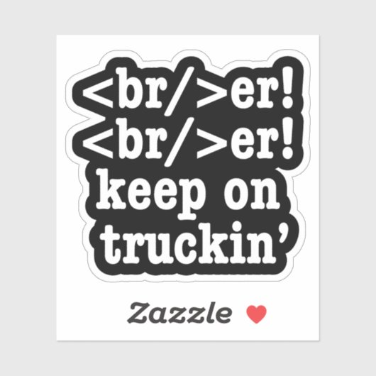 breaker! breaker! rijd door // HTML Code Sticker (Vel)