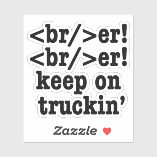 breaker! breaker! rijden maar // HTML Code Sticker (Vel)