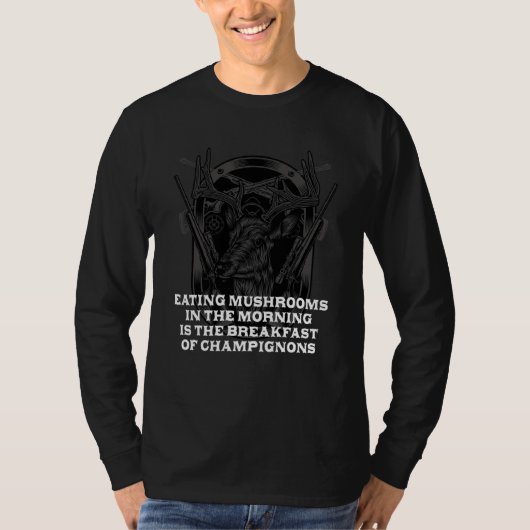 Breakfast of Champignons Mushroom Hunting Cottagec T-shirt (Voorkant)