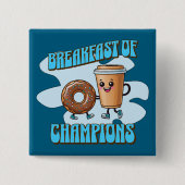 Breakfast of Champions Vierkante Button 5,1 Cm (Voorkant)
