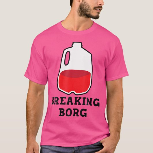Breaking B.O.R.G. Drink ontwerp T-shirt (Voorkant)