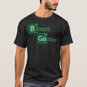 Breaking board Games Slecht uitgerust T-shirt (Voorkant)