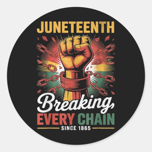 Breaking elke keten sinds 1865 Juneteenth Vrouwen Ronde Sticker (Voorkant)