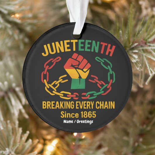Breaking Every Chain beroemd gemaakt door Juneteen Ornament (Boom)