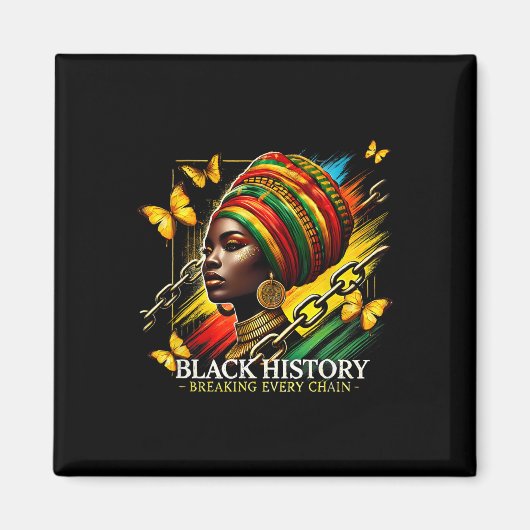 Breaking Every Chain Black Geschiedenis Maand Vrou Magneet (Voorkant)