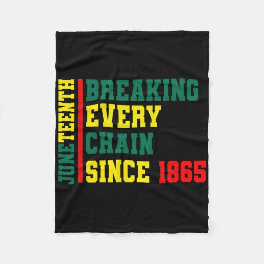 Breaking Every Chain Since 1865 Black History June Fleece Deken (Voorkant)