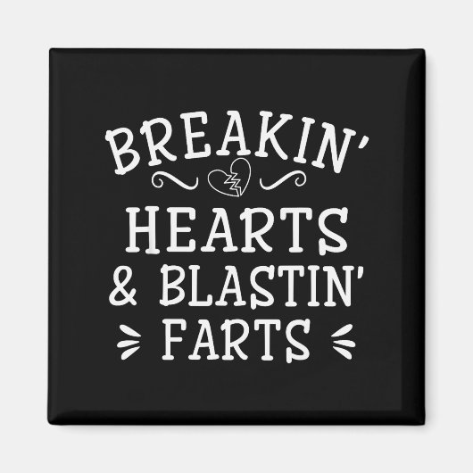 Breaking Hearts And Blasting Farts Kids Funny Magneet (Voorkant)