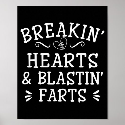 Breaking Hearts And Blasting Farts Kids Funny Poster (Voorkant)