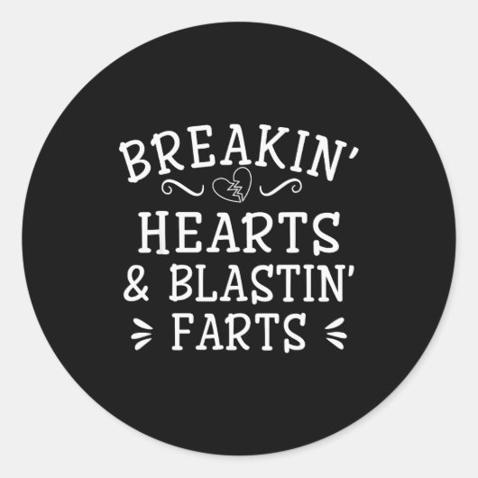 Breaking Hearts And Blasting Farts Kids Funny  Ronde Sticker (Voorkant)