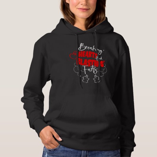 Breaking Hearts And Blasting Farts Valentines Day  Hoodie (Voorkant)