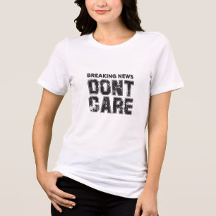 Breaking News: het kan me niet schelen Tri-Blend Shirt