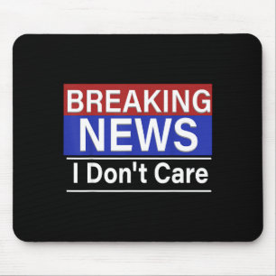 Breaking News Het Kan Me Niets Schelen Grappige Sa Muismat