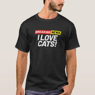 Breaking News Het Kan Me Niets Schelen Ik Hou Van T-shirt
