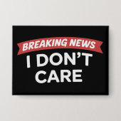 Breaking News Het Kan Me Niks Schelen Grappige Sar Button (Voorkant)