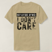 Breaking News I Dont e Grappig Sarcastisch 8 T-shirt (Design voorkant)