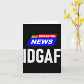 Breaking News I Don't Give A F-uck Idgaf Slang Sar Kaart (Gele Bloem)