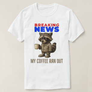 Breaking News: Mijn Koffie Is Op – Noodkoffie T-shirt