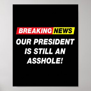 Breaking News Onze President Anti Trump Grappige S Poster
