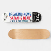 BREAKING NEWS/ SATAN IS DOOD /TST Skateboard (Horizontaal)
