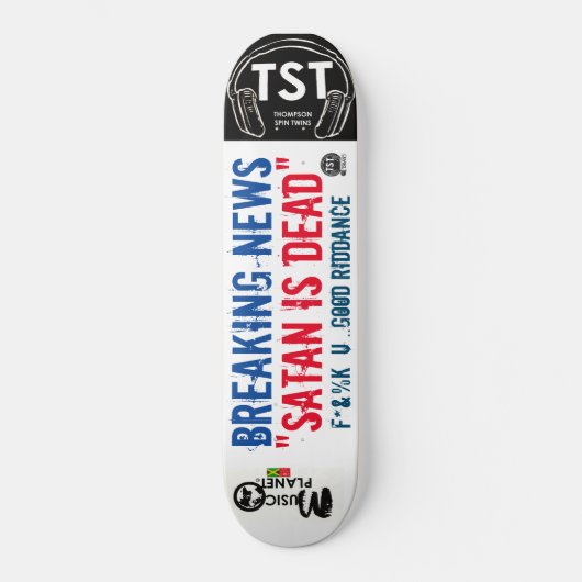 BREAKING NEWS/ SATAN IS DOOD /TST Skateboard (Voorkant)