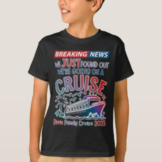 Breaking News We Are Going On A Cruise Surpris Cru T-shirt