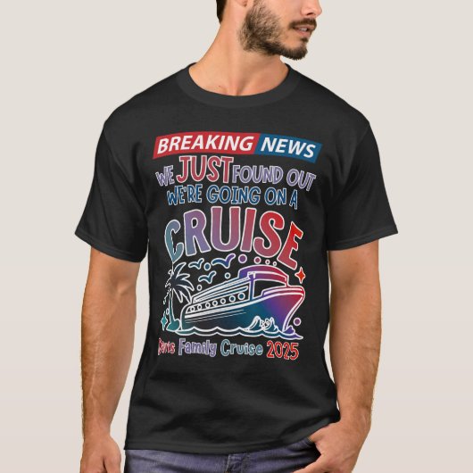 Breaking News We Are Going On A Cruise Surpris Cru T-shirt (Voorkant)