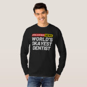 Breaking News World s Okayest Dentist Meaning Dent T-shirt (Voorkant volledig)