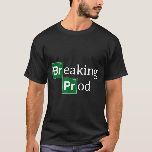 Breaking Prod Funny Dev's Meme T-shirt.png T-shirt (Voorkant)