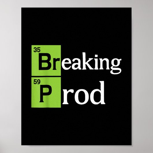 Breaking Prod Funny Dev Ops T-shirt.png Poster (Voorkant)