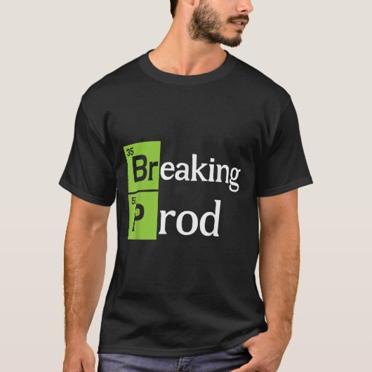 Breaking Prod Funny Dev Ops T-shirt.png T-shirt (Voorkant)