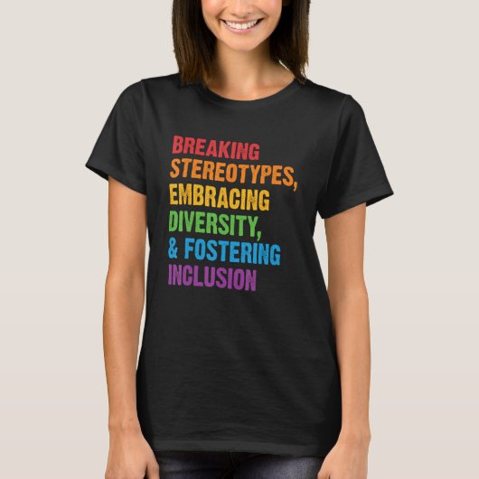 Breaking Stereotypes Embracing Diversity Fostering T-shirt (Voorkant)