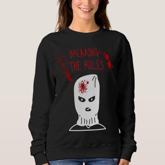 Breaking the Rules Gangster Criminal Ganove Revolu Trui (Voorkant)