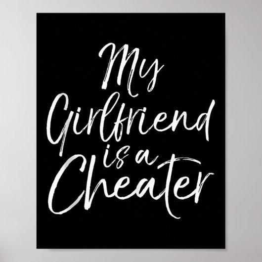 Breakup Gag Gift Cheating Joke My Girlfriend Is A Poster (Voorkant)