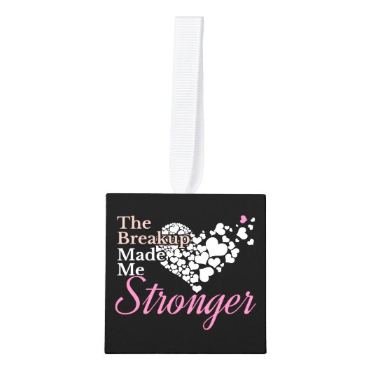 Breakup maakte me sterker - Recovery Support Decoratie (Voorkant)