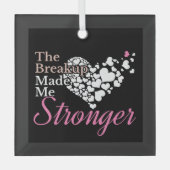 Breakup maakte me sterker - Recovery Support Glas Ornament (Voorkant)