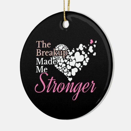 Breakup maakte me sterker - Recovery Support Keramisch Ornament (Links)