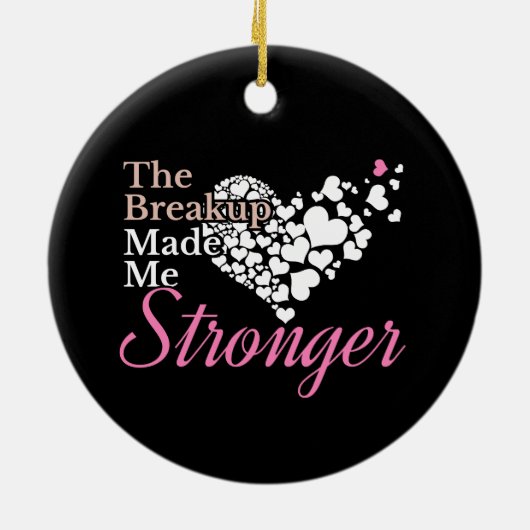 Breakup maakte me sterker - Recovery Support Keramisch Ornament (Achterkant)