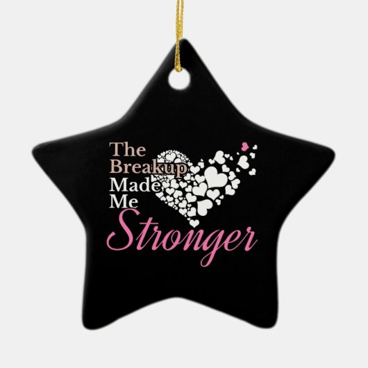 Breakup maakte me sterker - Recovery Support Keramisch Ornament (Voorkant)