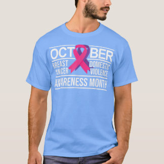 Breast Cancer and Domestic Violence Awareness  T-shirt