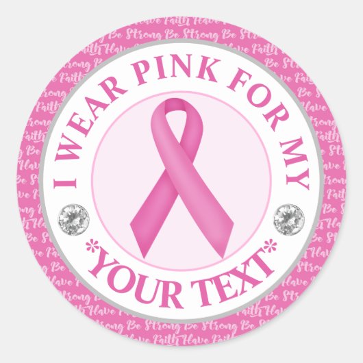 Breast Cancer Awareness I wear Pink For Ronde Sticker (Voorkant)