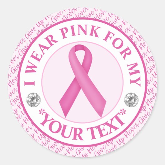 Breast Cancer Awareness I wear Pink For Ronde Sticker (Voorkant)